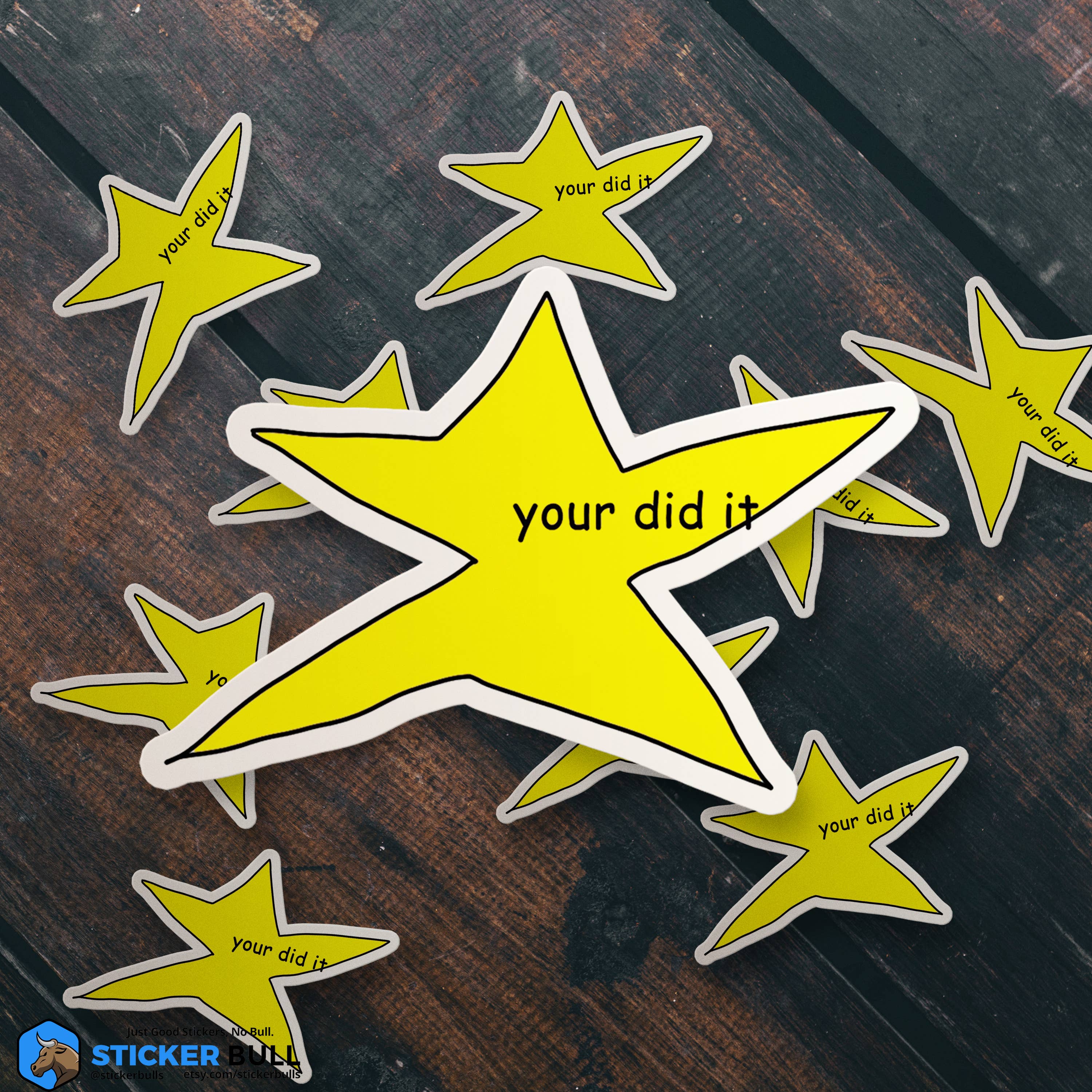 Sticker Bull - Your Did It Star Meme Waterproof Vinyl Sticker