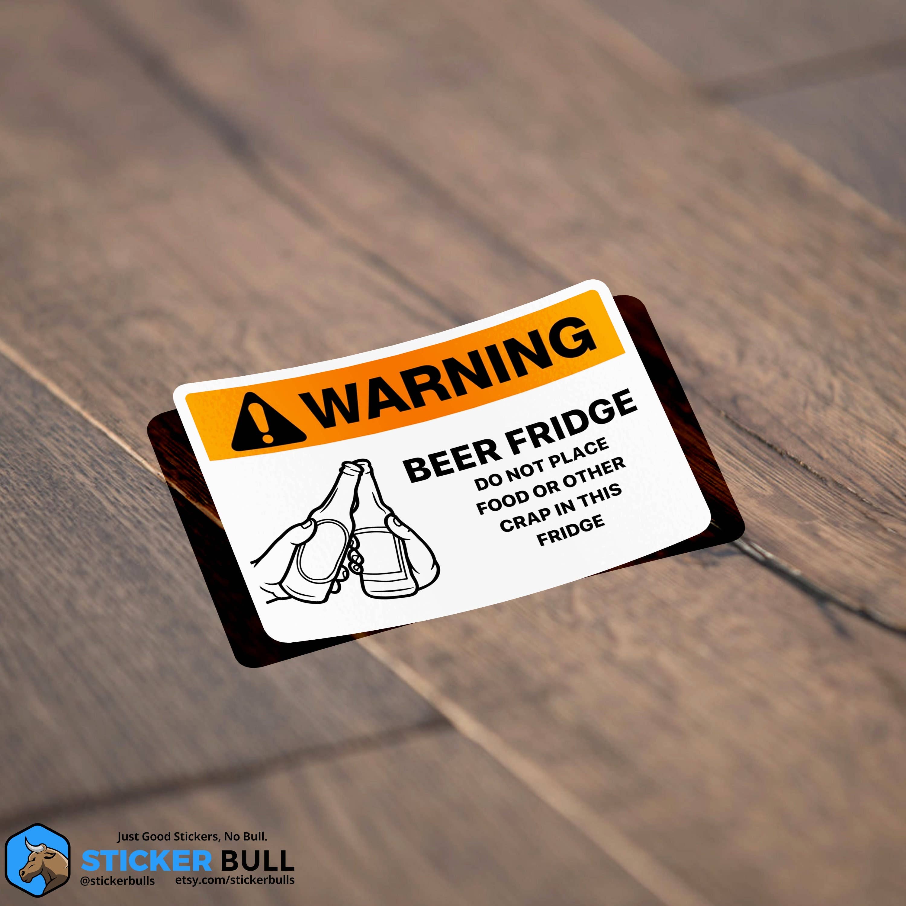 Sticker Bull - Beer Fridge Sticker, Beer Sticker, Funny Warning Sticker, Meme Sticker, Waterproof Vinyl Sticker For Waterbottle, Laptop and Refrigerator