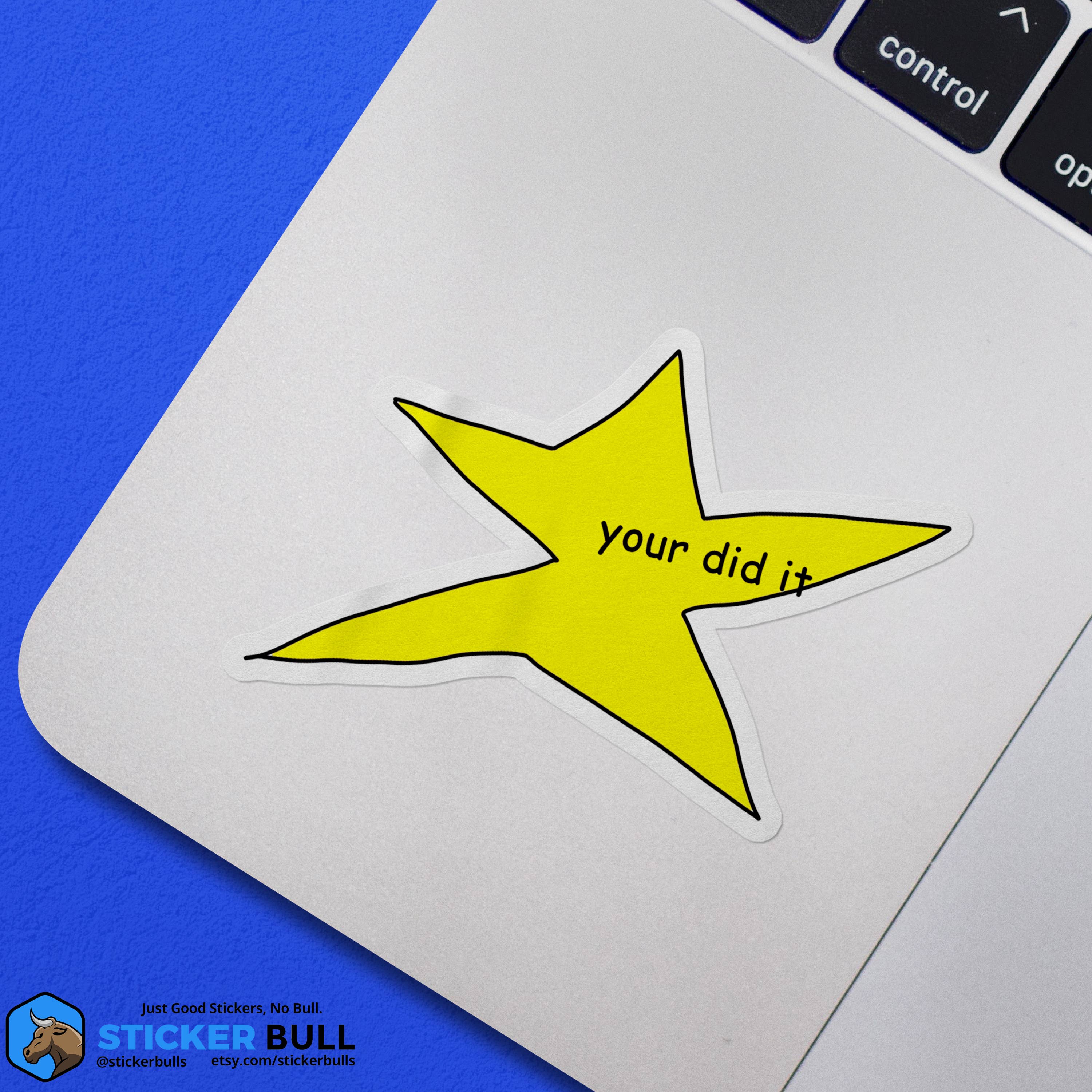 Sticker Bull - Your Did It Star Meme Waterproof Vinyl Sticker