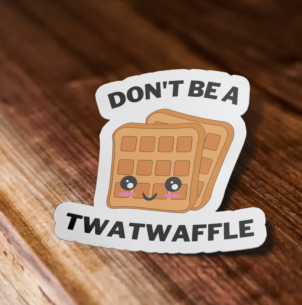 Sticker Bull - Don't Be A Twat Waffle Sticker, Waffle Sticker, Meme Sticker, Funny Waffle Waterproof Vinyl Sticker for Laptop, Phone, and Water Bottle