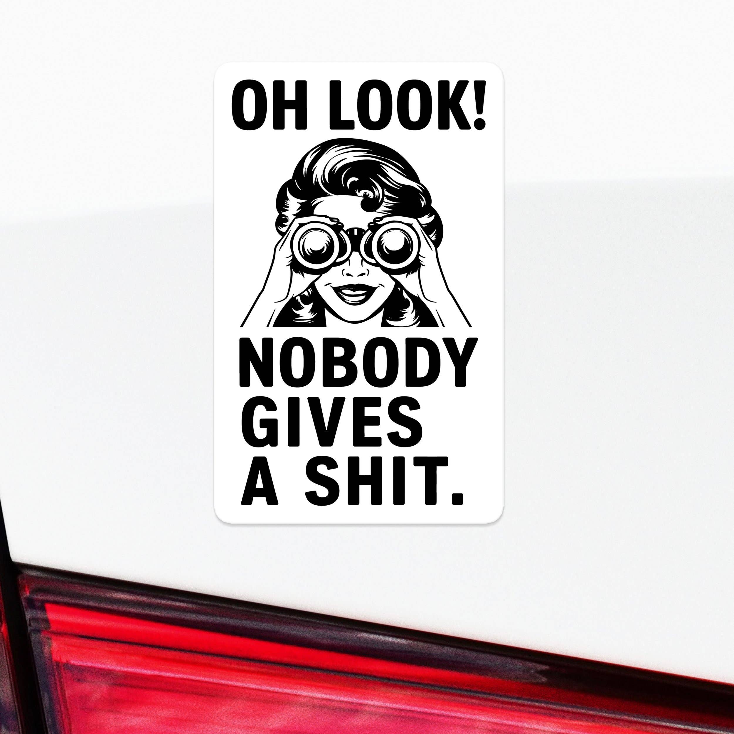 Sticker Bull - Oh Look Nobody Gives A Shit Funny Waterproof Sticker