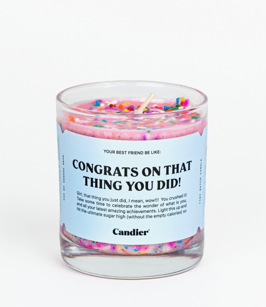 Candier "I SEE IT, I LIKE IT, I WANT IT, I GOT IT" 100% Soy Pink Glitter candles
