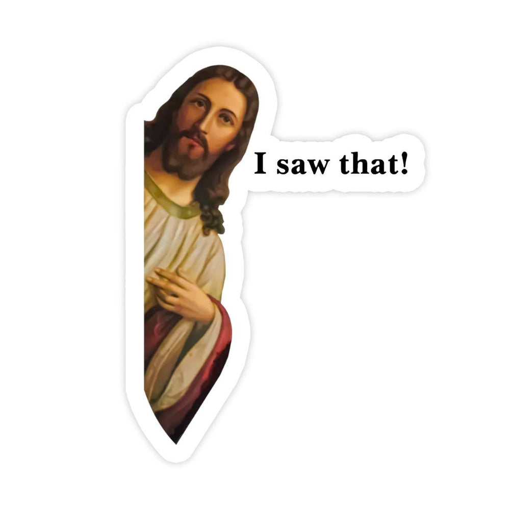 Sticker Bull - Jesus I Saw That Sticker, Funny Jesus Sticker, I Saw That Waterproof Vinyl Sticker Decal for Laptop, Hydroflask, Car, Cooler