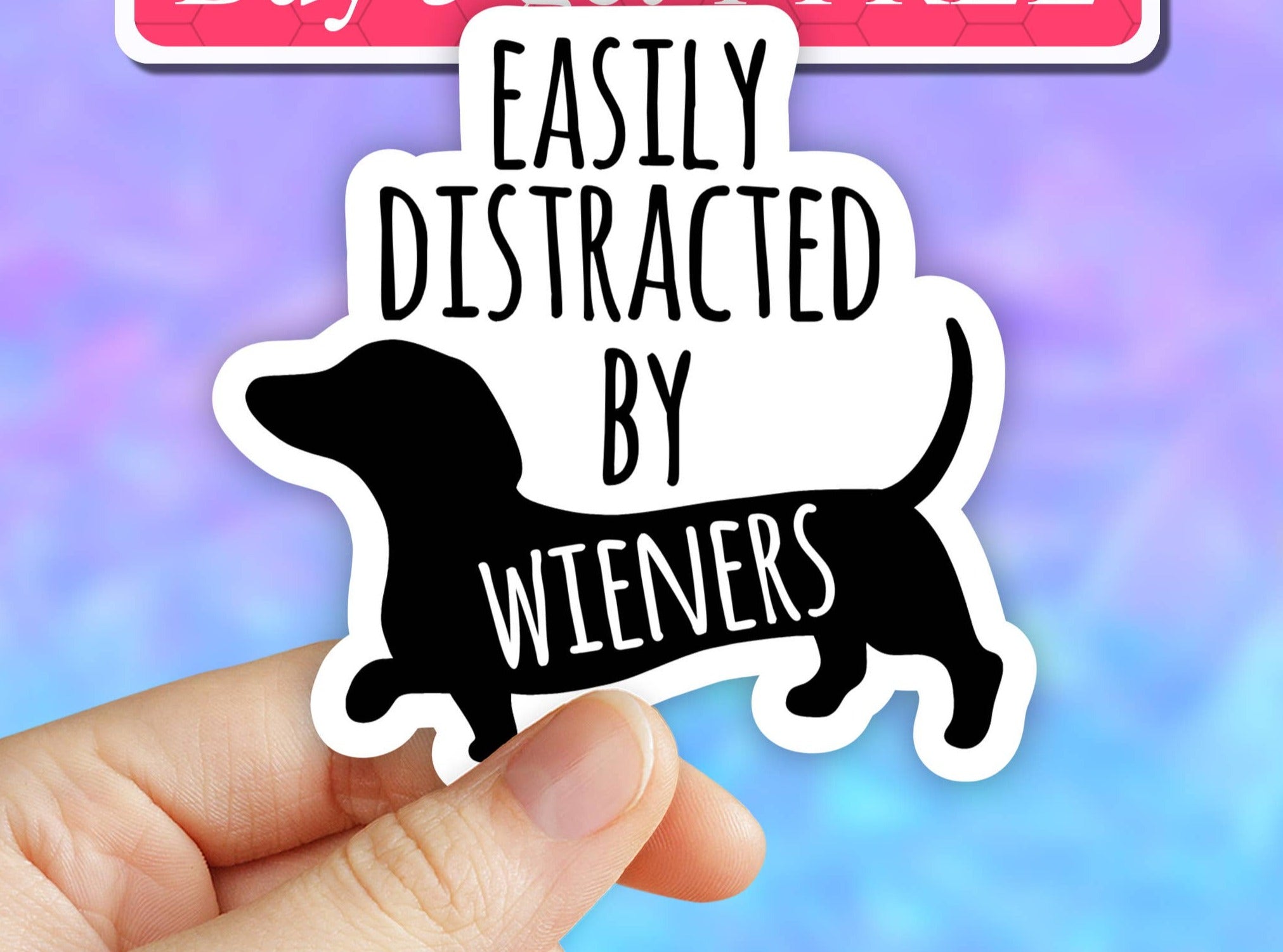 Easily distracted by weiners sticker, Dog mom funny decal: 2" (Mini)